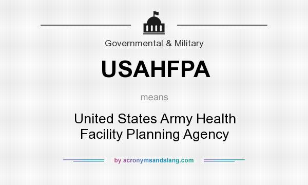 What does USAHFPA mean? It stands for United States Army Health Facility Planning Agency