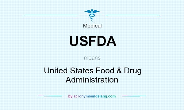 What does USFDA mean? It stands for United States Food & Drug Administration
