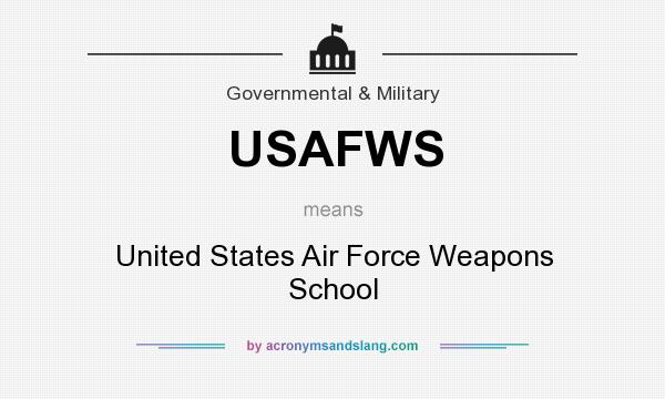 What does USAFWS mean? It stands for United States Air Force Weapons School