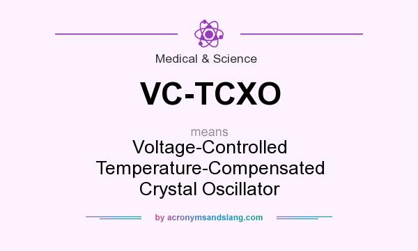 What does VC-TCXO mean? It stands for Voltage-Controlled Temperature-Compensated Crystal Oscillator
