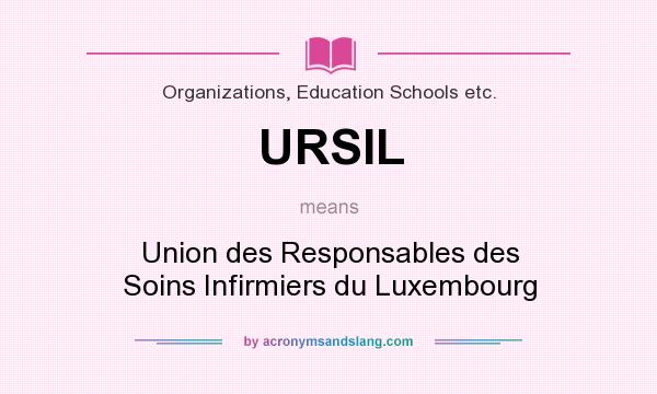 What does URSIL mean? It stands for Union des Responsables des Soins Infirmiers du Luxembourg