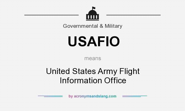 What does USAFIO mean? It stands for United States Army Flight Information Office