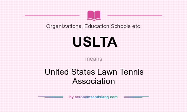 What does USLTA mean? It stands for United States Lawn Tennis Association