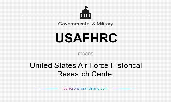 What does USAFHRC mean? It stands for United States Air Force Historical Research Center