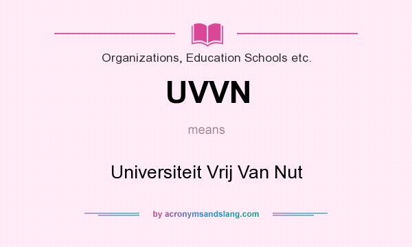What does UVVN mean? It stands for Universiteit Vrij Van Nut