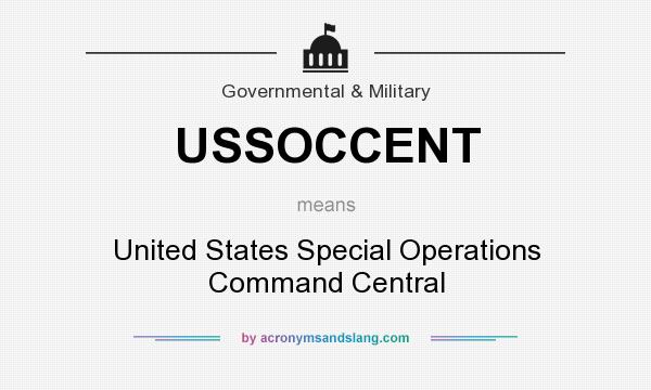 What does USSOCCENT mean? It stands for United States Special Operations Command Central