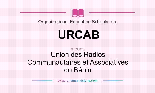What does URCAB mean? It stands for Union des Radios Communautaires et Associatives du Bénin