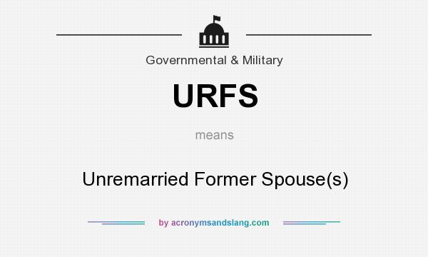 What does URFS mean? It stands for Unremarried Former Spouse(s)