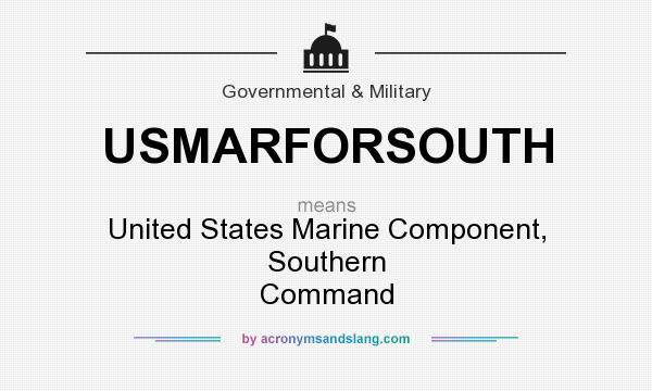 What does USMARFORSOUTH mean? It stands for United States Marine Component, Southern Command