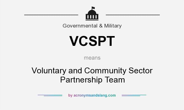 What does VCSPT mean? It stands for Voluntary and Community Sector Partnership Team