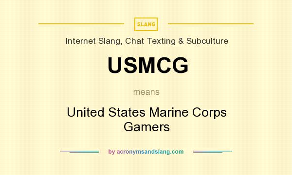 What does USMCG mean? It stands for United States Marine Corps Gamers