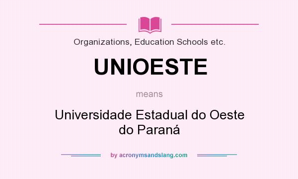 What does UNIOESTE mean? It stands for Universidade Estadual do Oeste do Paraná