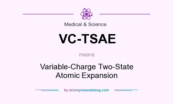What does VC-TSAE mean? It stands for Variable-Charge Two-State Atomic Expansion