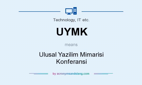 What does UYMK mean? It stands for Ulusal Yazilim Mimarisi Konferansi