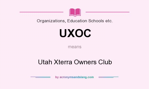 What does UXOC mean? It stands for Utah Xterra Owners Club