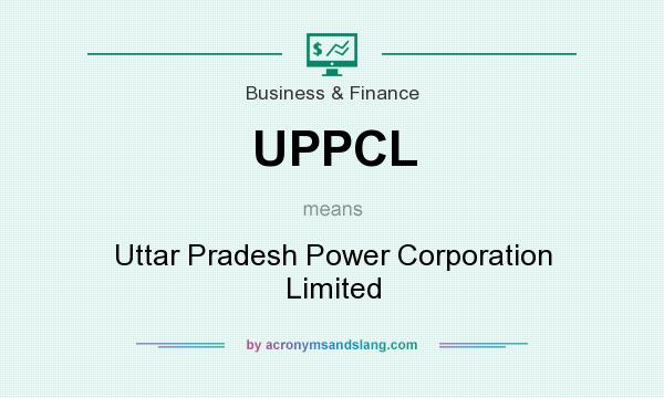 What does UPPCL mean? It stands for Uttar Pradesh Power Corporation Limited