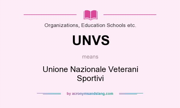 What does UNVS mean? It stands for Unione Nazionale Veterani Sportivi