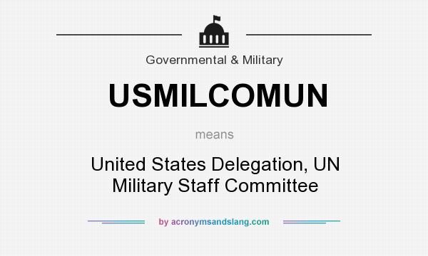 What does USMILCOMUN mean? It stands for United States Delegation, UN Military Staff Committee