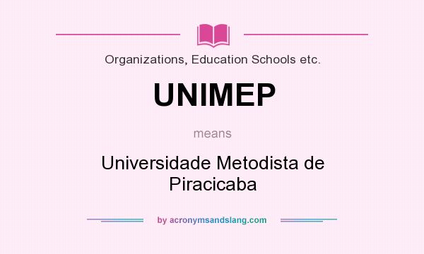 What does UNIMEP mean? It stands for Universidade Metodista de Piracicaba