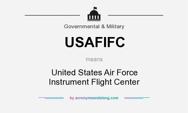 What does USAFIFC mean? It stands for United States Air Force Instrument Flight Center