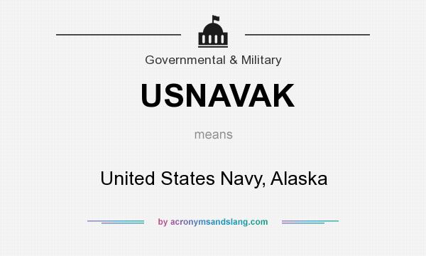 What does USNAVAK mean? It stands for United States Navy, Alaska