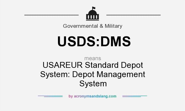 What does USDS:DMS mean? It stands for USAREUR Standard Depot System: Depot Management System