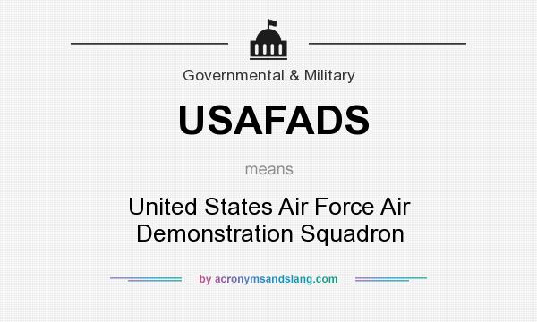 What does USAFADS mean? It stands for United States Air Force Air Demonstration Squadron