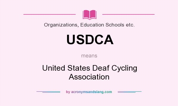 What does USDCA mean? It stands for United States Deaf Cycling Association