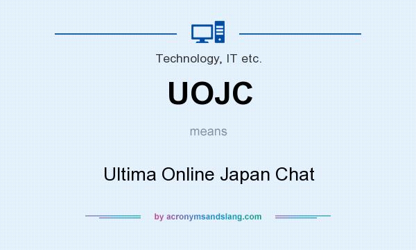 What does UOJC mean? It stands for Ultima Online Japan Chat