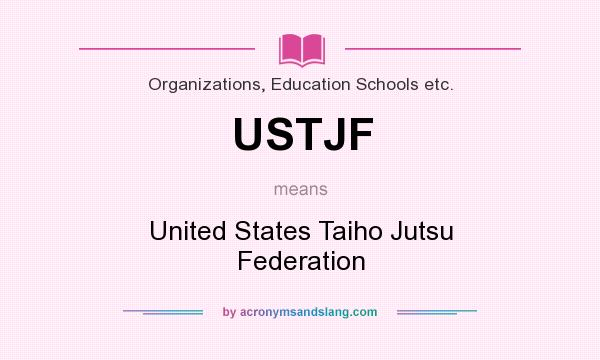 What does USTJF mean? It stands for United States Taiho Jutsu Federation