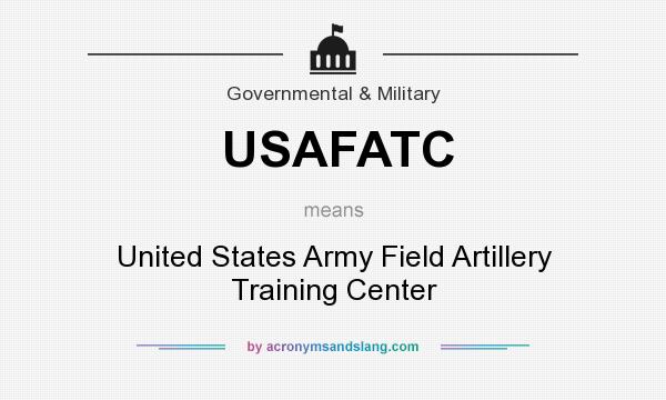 What does USAFATC mean? It stands for United States Army Field Artillery Training Center