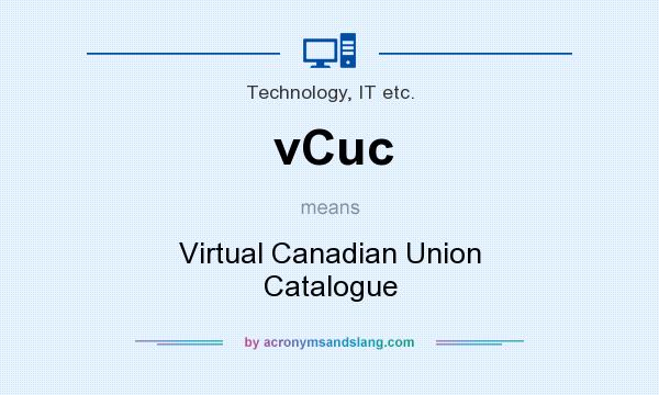 What does vCuc mean? It stands for Virtual Canadian Union Catalogue