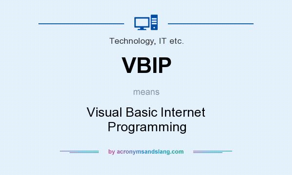 What does VBIP mean? It stands for Visual Basic Internet Programming