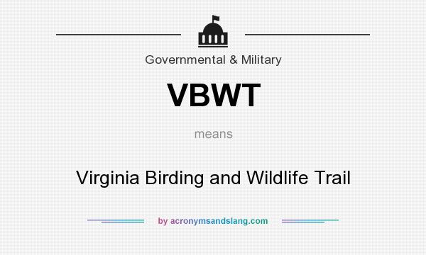 What does VBWT mean? It stands for Virginia Birding and Wildlife Trail