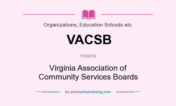 What does VACSB mean? It stands for Virginia Association of Community Services Boards