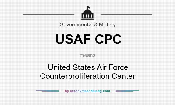 What does USAF CPC mean? It stands for United States Air Force Counterproliferation Center