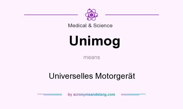 What does Unimog mean? It stands for Universelles Motorgerät
