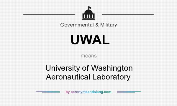 What does UWAL mean? It stands for University of Washington Aeronautical Laboratory