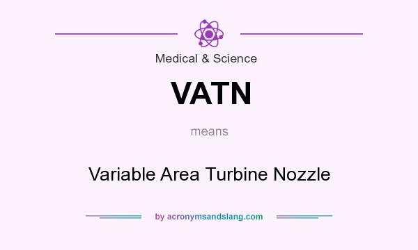 What does VATN mean? It stands for Variable Area Turbine Nozzle