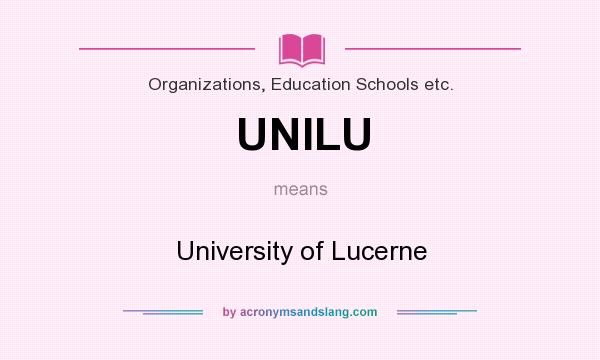 What does UNILU mean? It stands for University of Lucerne