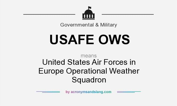 What does USAFE OWS mean? It stands for United States Air Forces in Europe Operational Weather Squadron
