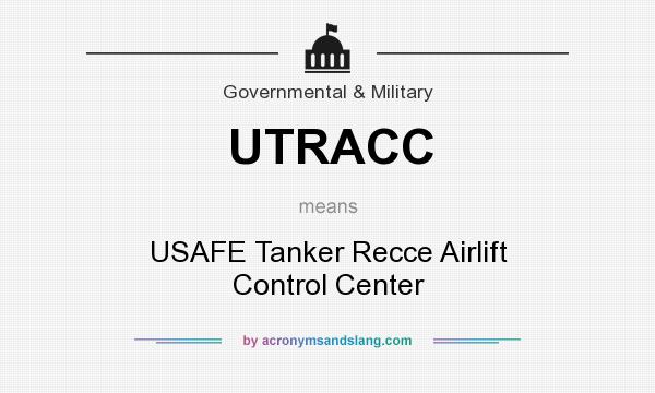What does UTRACC mean? It stands for USAFE Tanker Recce Airlift Control Center