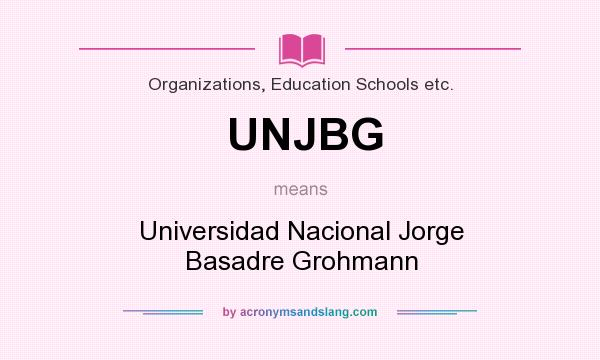 What does UNJBG mean? It stands for Universidad Nacional Jorge Basadre Grohmann
