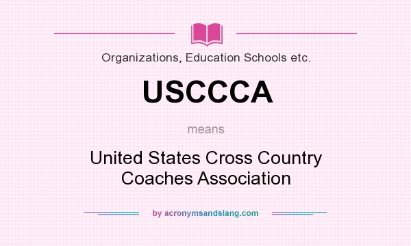 What does USCCCA mean? It stands for United States Cross Country Coaches Association