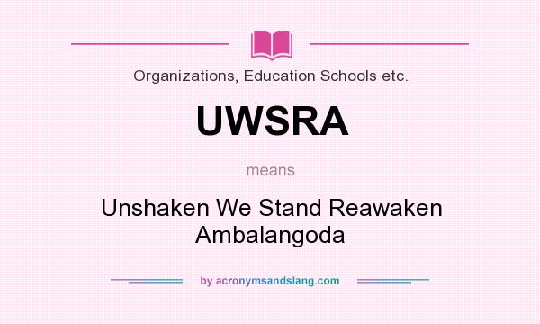 What does UWSRA mean? It stands for Unshaken We Stand Reawaken Ambalangoda