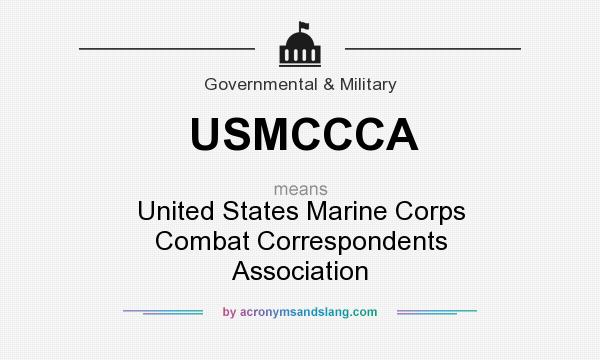 What does USMCCCA mean? It stands for United States Marine Corps Combat Correspondents Association