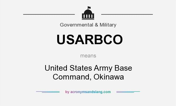 What does USARBCO mean? It stands for United States Army Base Command, Okinawa