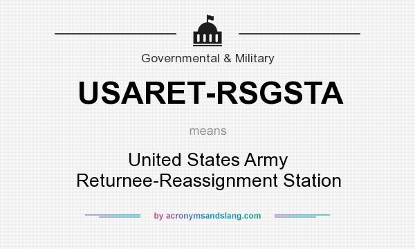 What does USARET-RSGSTA mean? It stands for United States Army Returnee-Reassignment Station
