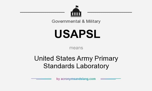 What does USAPSL mean? It stands for United States Army Primary Standards Laboratory