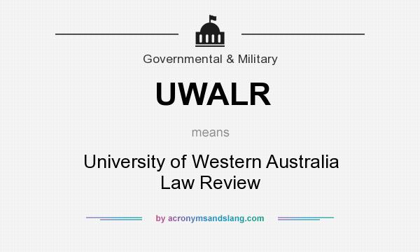 What does UWALR mean? It stands for University of Western Australia Law Review